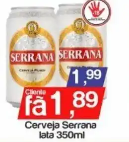 Supermercados Gricki Cerveja Serrana lata 350ml oferta