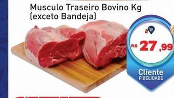 Tonin Superatacado Musculo traseiro bovino kg (exceto bandeja) oferta