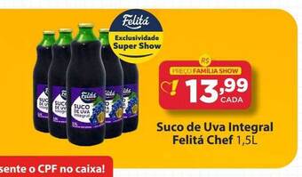 Super Show Suco de uva integral felitá chef oferta