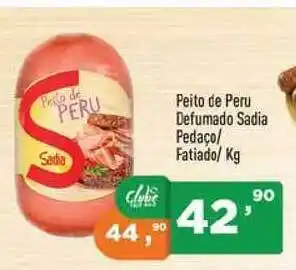 Supermercados Pague Menos Peito De Peru Defumado Sadia Pedaço Fatiado 1kg oferta
