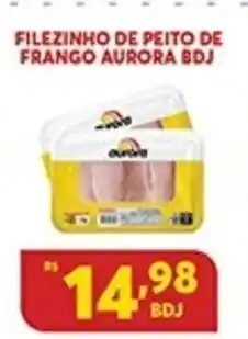 Atacadão Centro Sul Filezinho de Peito de Frango Aurora BDJ oferta
