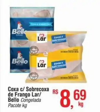 Fort Atacadista Coxa c/ sobrecoxa de frango Lar/ Bello 1kg oferta