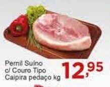 Rossi Supermercado Pernil suino c/ couro tipo caipira Pedaco 1kg oferta