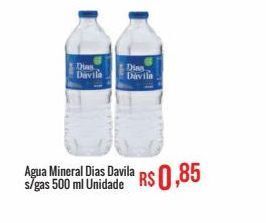 Mart Minas Agua mineral dias davila s/gas 500 ml unidade oferta