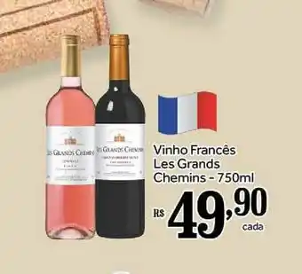 Shibata Supermercados Vinho Francês Les Grands Chemins 750ml oferta
