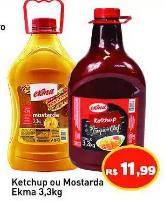 Tonin Superatacado Ketchup Ou Mostarda Ekma 3.3kg oferta