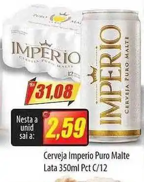 Preço Certo Cerveja imperio puro malte lata pct c 12 oferta