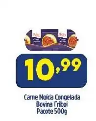 Arena Atacado Carne Moida Congelada Bovina Friboi pacote 500g oferta