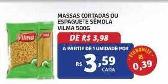 Massas cortadas ou espaguete sêmola vilma