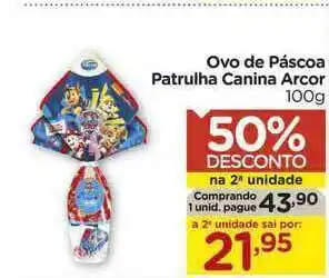 Carrefour Ovo De Páscoa Patrulha Canina Arcor 50% Desconto 100g oferta