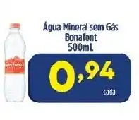 Arena Atacado Agua Mineral Sem Gas Bonafont 500ml oferta