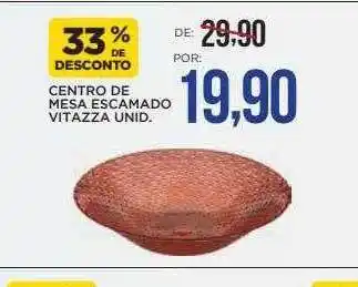 Centro de mesa escamado vitazza 33% de desconto