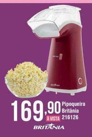 Berlanda Pipoqueira britânia oferta