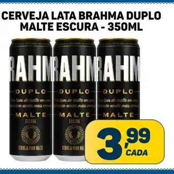 Dom Atacadista Cerveja lata brahama duplo oferta