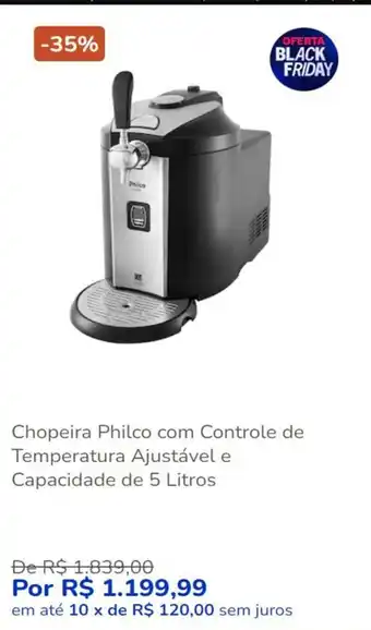 Pernambucanas Chopeira Philco com Controle de temperatura Ajustavel e Capacidadae de 5L oferta