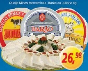 Queijo Minas Monteminas, Barao ou Juliana 1kg
