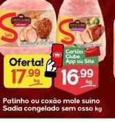 Supermercados Princesa Patinho ou coxão mole suíno sadia congelado sem osso kg oferta