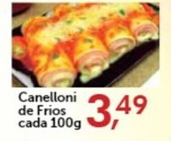 Canelloni de Frios cada 100g