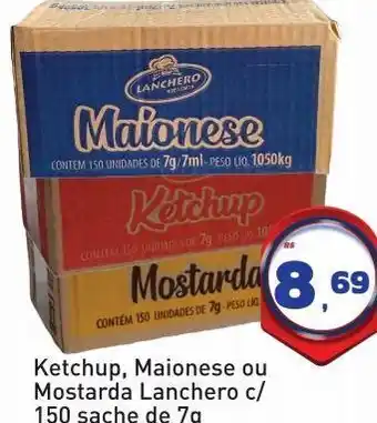 Tonin Superatacado Ketchup, maionese ou mostarda oferta
