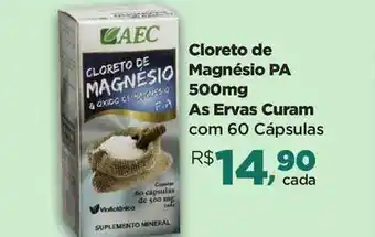 Farmácias Nissei Cloreto De Magnésio Pa 500mg As Ervas Curam oferta