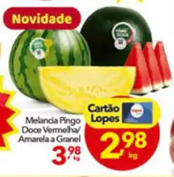 Lopes Supermercados Melancia pingo Doce Vermelha/ Amarelha a granel oferta