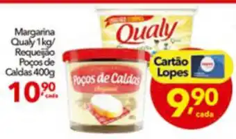 Lopes Supermercados Margarina Qualy 1kg/ Requeijao Pocos de Caldas 400g oferta