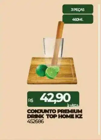Lojas Certel Conjunto premium drink top home kz oferta