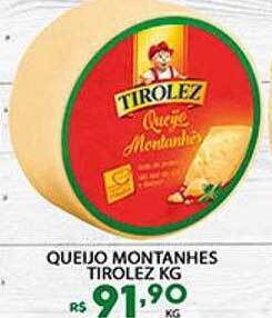 Queijo montanhes tirolez kg