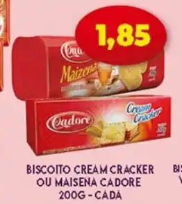 Biscoito Cream Cracker ou Maisena cadore 200g - cada