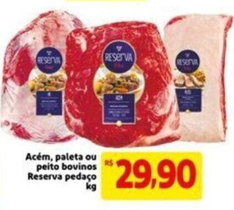 Extra Supermercado Acem, paleta ou peito Bovinos Reservaa pedaco 1kg oferta