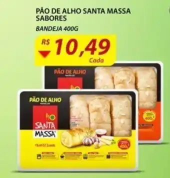 Assaí Atacadista Pao de Alho Santa Massa Sabores bandeja 400g oferta