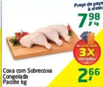 Tenda Atacado Coxa com Sobrecoxa Congelada Pacote 1kg oferta