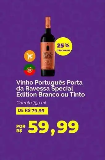 Oba Hortifruti Vinho português porta da ravessa special edition branco ou tinto oferta