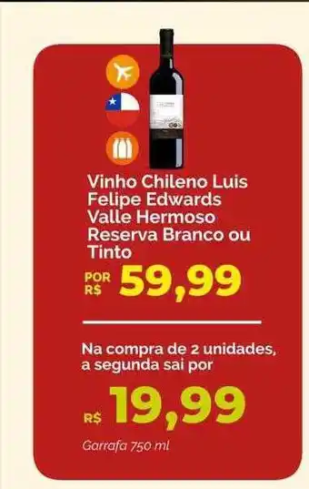 Oba Hortifruti Vinho chileno luis felipe edwards valle hermoso reserva branco ou tinto oferta