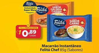 Super Show Macarrão instantâneo felitá chef sabores oferta