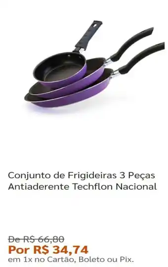 Pontofrio Conjunto de Frigideiras 3 pecas Antiaderente Techflon Nacional oferta