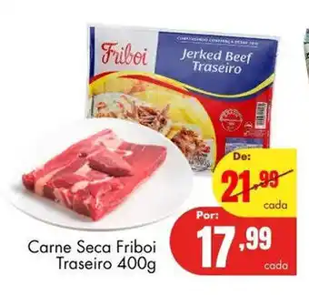 Barbosa Supermercados Carne Seca Friboi Traseiro 400g oferta