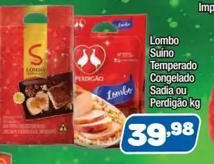 Costazul Supermercados Lombo suíno temperado temperado congelado congelado sadia ou sadia ou perdigão kg oferta