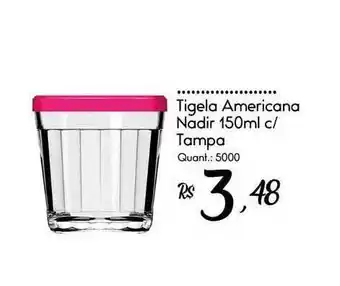 Giassi Supermercados Tigela Americana Nadir C Tampa 150ml oferta