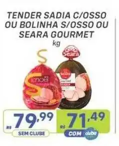 Prezunic Tender sadia c osso ou bolinha s osso ou seara gourmet oferta