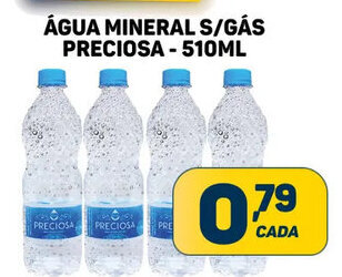 Dom Atacadista Agua Mineral s/ Gas Preciosa 510ml oferta