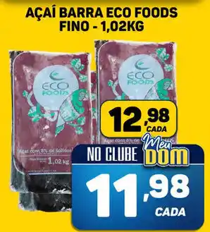 Dom Atacadista Acai barra eco Foods Fino 1.02kg oferta