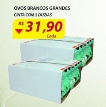 Assaí Atacadista Ovos Brancos Grandes cinta com 5 duzias oferta