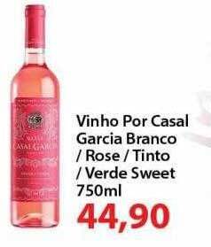 Chama Supermercados Vinho por casal garcia branco rose tinto verde sweet oferta