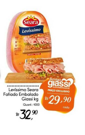 Giassi Supermercados Levissimo seara fatiado embalado giassi kg oferta