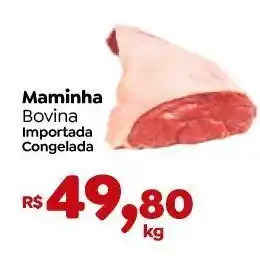 Novo Atacarejo Maminha bovina oferta