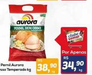 Semar Supermercado Pernil aurora osso temperado oferta