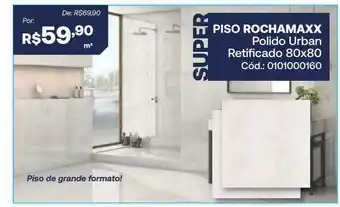 Santa Cruz Acabamentos Piso rochamaxx polido urban retificado 80x80 oferta