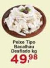 Rossi Supermercado Peixe tipo Bacalhau Desfiado 1kg oferta