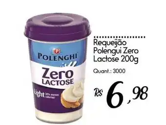 Giassi Supermercados Requeijão Polengui Zero Lactose 200g oferta